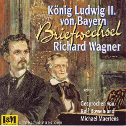 Cover - Richard Wagner - Briefwechsel - Wagner, Richard & König Ludwig II. von Bayern