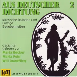 Cover - Johann Wolfgang von Goethe - Aus Deutscher Dichtung - Klassische Balladen und Lustige Begebenheiten, Vol. 2