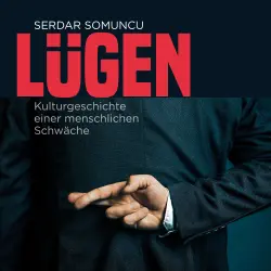Cover - Serdar Somuncu - Lügen - Die Kulturgeschichte einer menschlichen Schwäche
