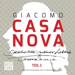 Cover - Giacomo Casanova - Geschichte meines Lebens - ungekürzte Lesung 131 Stunden - Band 1 - Giacomo Casanova - Geschichte meines Lebens