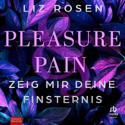 Cover - Liz Rosen - A Dark Desire Club Romance - Band 2 - Pleasure and Pain - Zeig mir deine Finsternis