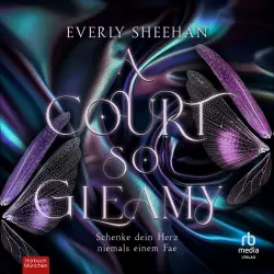 Cover - Everly Sheehan - Glamorous Fae Courts - Band 1 - A Court so Gleamy