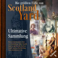 Cover - Die größten Fälle von Scotland Yard - Ultimative Sammlung Volume 1