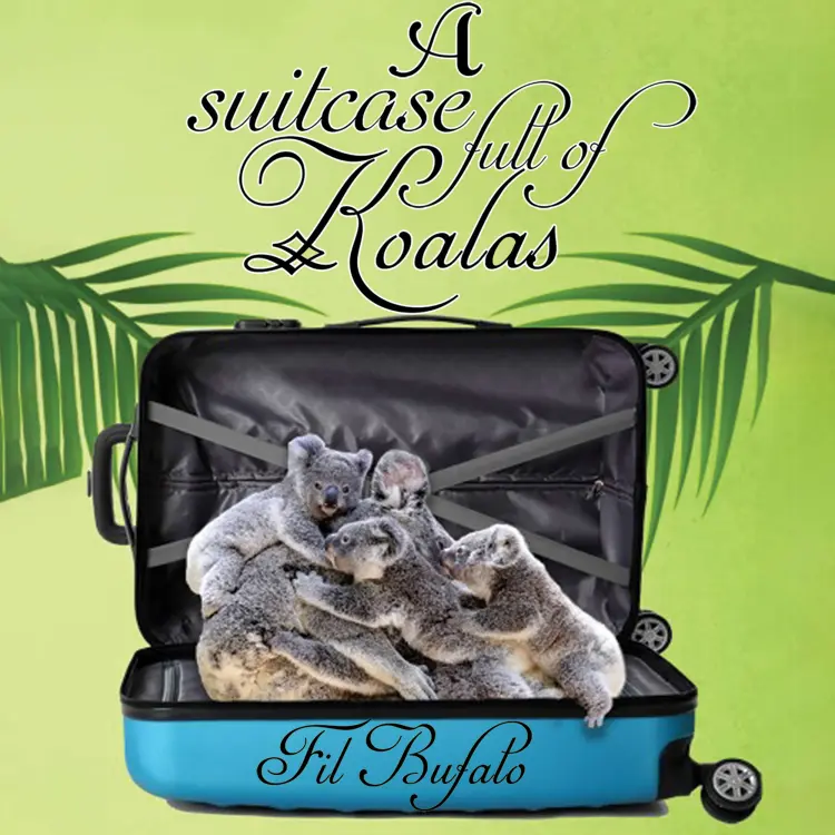 Fil Bufalo - A Suitcase Full of Koalas Cover