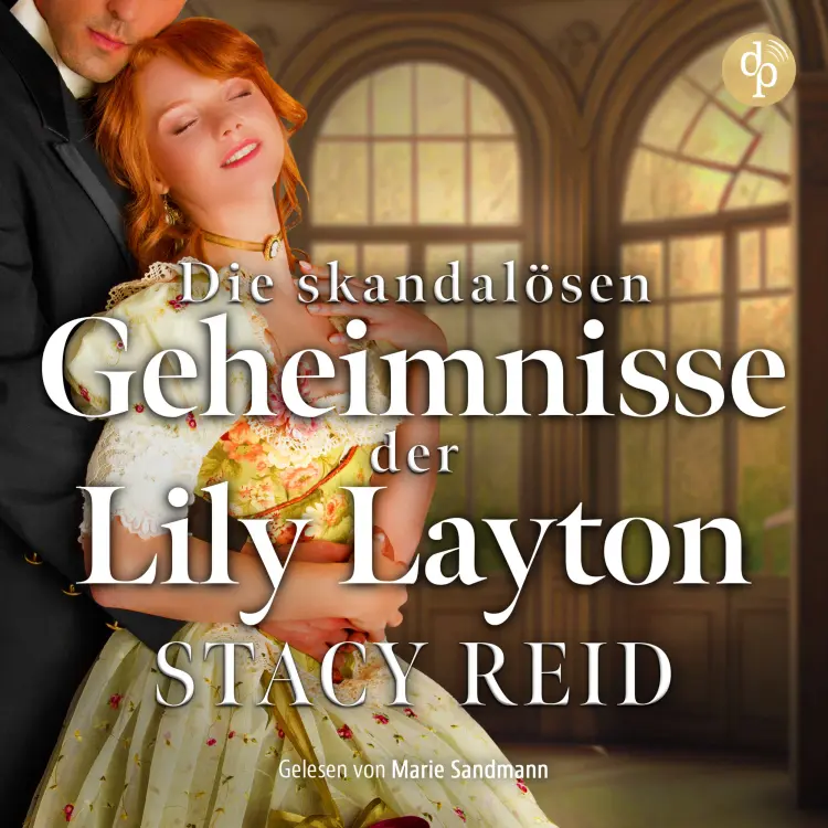 Stacy Reid - Sins & Sensibilities - Band 2 - Die skandalösen Geheimnisse der Lily Layton | Historischer Liebesroman Cover