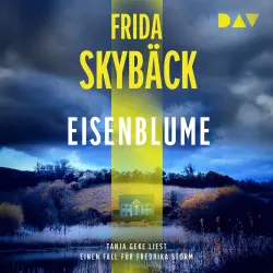 Cover - Frida Skybäck - Fredrika Storm - Band 2 - Eisenblume. Ein Fall für Fredrika Storm