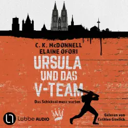 Cover - C. K. McDonnell - Ursula - Das Schicksal muss warten - Teil 1 - Ursula und das V-Team