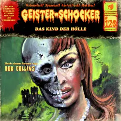 Cover - Geister-Schocker - Folge 120 - Das Kind der Hölle