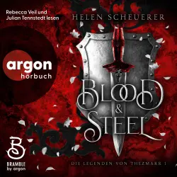 Cover - Helen Scheuerer - Die Legenden von Thezmarr - Band 1 - Blood and Steel - Die Legenden von Thezmarr 1