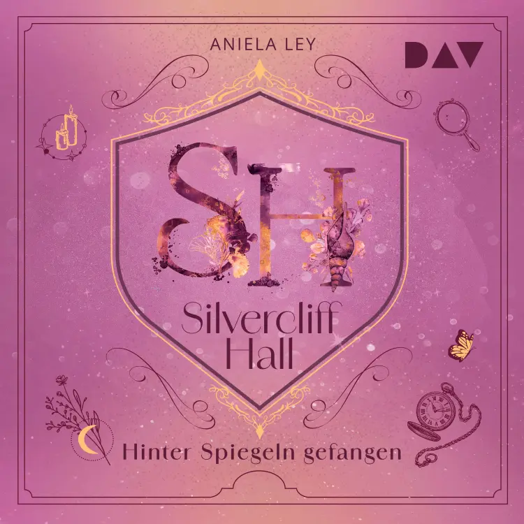 Aniela Ley - Silvercliff Hall - Teil 2 - Hinter Spiegeln gefangen Cover