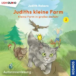 Cover - Judith Rakers - Judiths kleine Farm - Teil 2 - Kleine Farm in großer Gefahr