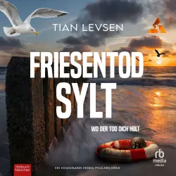 Cover - Tian Levsen - Hedda Poulsen Nordseekrimi - Nordseekrimi - Hedda Poulsen ermittelt - Band 1 - Friesentod Sylt - Wo der Tod dich holt