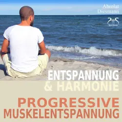 Cover - Franziska Diesmann - Progressive Muskelentspannung nach Jacobson - PMR - Entspannung und Harmonie - Ihr Einstieg in die Tiefenentspannung