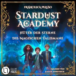 Cover - Francesca Peluso - Stardust Academy - Teil 1 & 2 - Hüter der Sterne / Die magischen Talismane