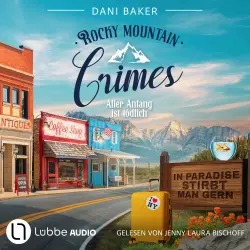 Cover - Dani Baker - Rocky Mountain Crimes - Teil 1 - Aller Anfang ist tödlich
