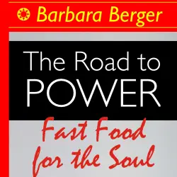 Cover - Barbara Berger - The Road to Power - Book 1 - Fast Food for the Soul
