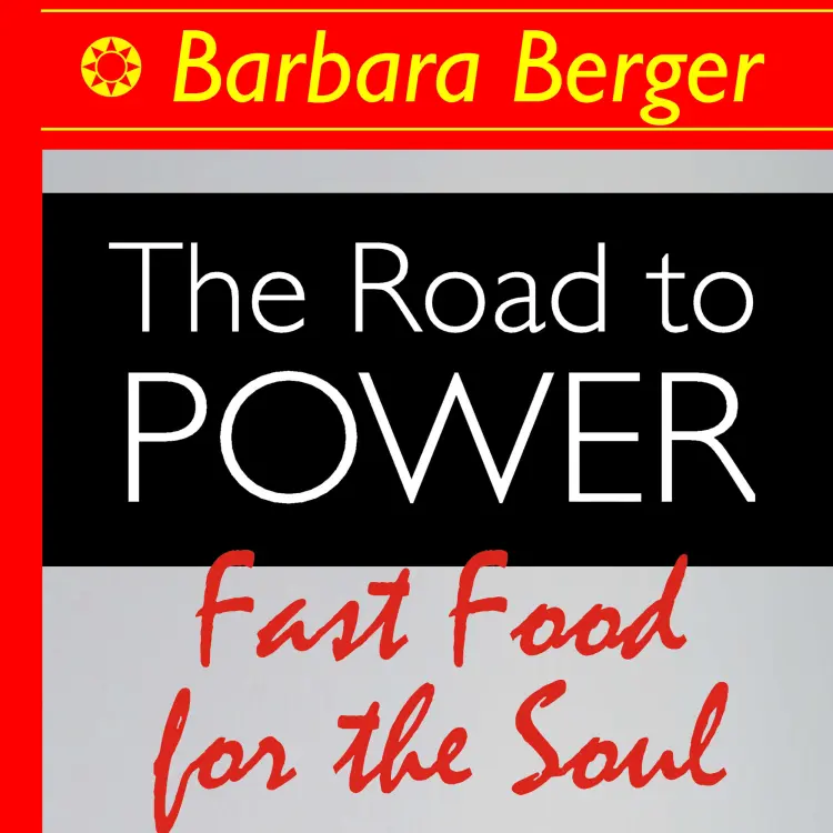Barbara Berger - The Road to Power - Book 1 - Fast Food for the Soul Cover