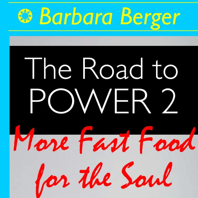 Barbara Berger - The Road to Power - Book 2 - More Fast Food for the Soul Cover