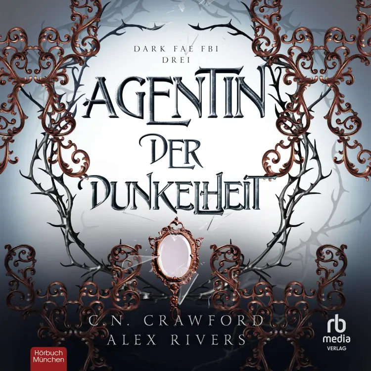 Alex Rivers - Dark Fae FBI - Band 3 - Agentin der Dunkelheit Cover