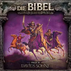 Cover - Die Bibel - Folge 29 - Davids Söhne