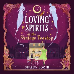 Cover - Sharon Booth - Ghosts of Rowan Vale - Loving Spirits at the Vintage Teashop