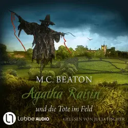 Cover - M. C. Beaton - Agatha Raisin Mysteries - Teil 4 - Agatha Raisin und die Tote im Feld
