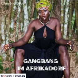Cover - Cheyenne Silver - Gangbang im Afrikadorf