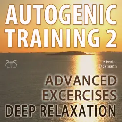Cover - Torsten Abrolat - Autogenic Training 2 - Easy to Use Advanced Excersises of the German Self Relaxation Technique - with healing 432 Hz Relaxation Music