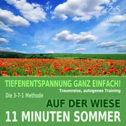 Cover - Torsten Abrolat - 11 Minuten Sommer - Tiefenentspannung ganz einfach! Auf der Wiese - Traumreise, Autogenes Training - mit der 3-7-1 Methode - mit Naturklängen und Entspannungsmusik 432 Hz