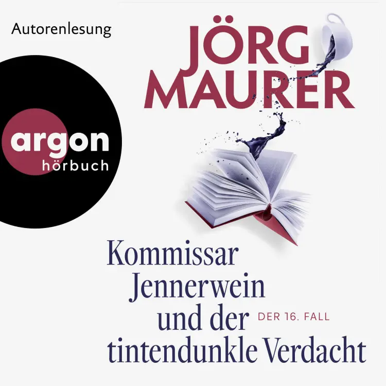 Jörg Maurer - Kommissar Jennerwein ermittelt - Band 16 - Kommissar Jennerwein und der tintendunkle Verdacht Cover