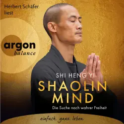 Cover - Shi Heng Yi - Shaolin Mind - Die Suche nach wahrer Freiheit
