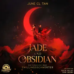 Cover - June CL Tan - Jade und Obsidian - Die Legende der Zwillingsschwerter