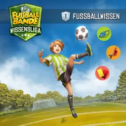Cover - Die Fussballbande - Wissensliga - Folge 1 - Fussballwissen