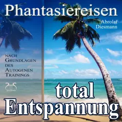Cover - Torsten Abrolat - Entspannung total - neue Energie - traumhafte Phantasiereisen und Autogenes Training - mit Entspannungsmusik 432 Hz