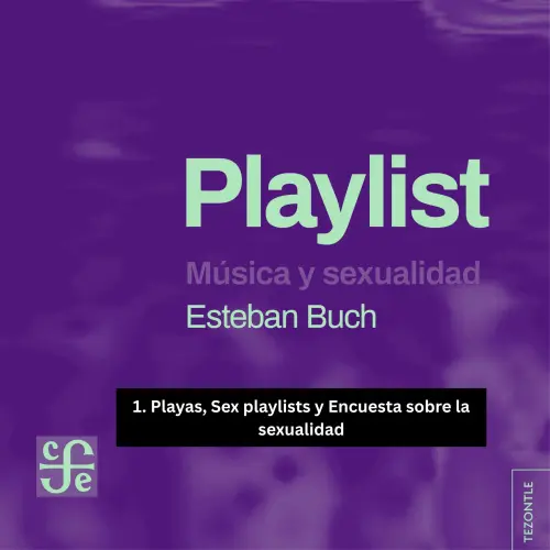 Cover - Esteban Buch - Playlist - Música y sexualidad - Parte 1 - Playas, Sex playlists y Encuesta sobre la sexualidad