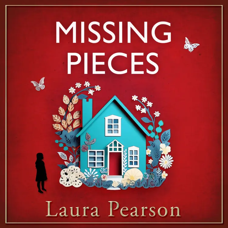Laura Pearson - Missing Pieces - The utterly heartbreaking unforgettable story from NUMBER ONE BESTSELLER Laura Pearson Cover