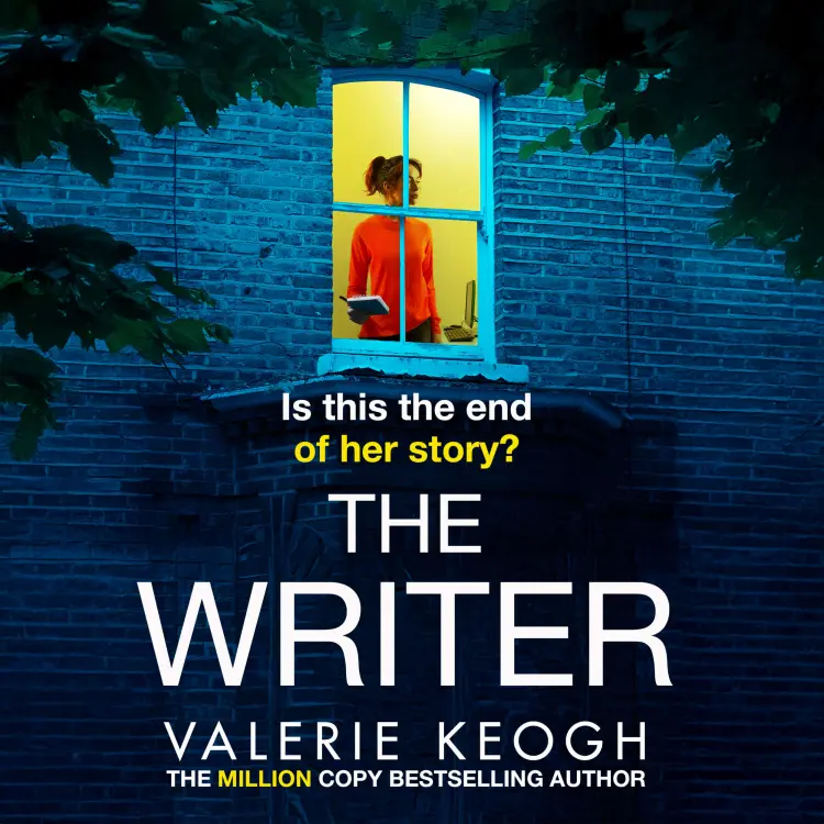 Valerie Keogh - The Writer - A completely addictive, unputdownable psychological thriller from Valerie Keogh Cover