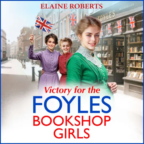 Cover - Elaine Roberts - The Foyles Bookshop Girls - Book 3 - Victory for the Foyles Bookshop Girls