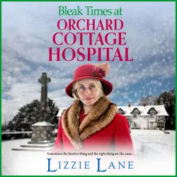 Cover - Lizzie Lane - Orchard Cottage Hospital - Book 3 - Bleak Times at Orchard Cottage Hospital