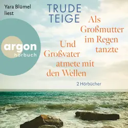 Cover - Trude Teige - Die Großmutter-Reihe - Bundle 1 - Als Großmutter im Regen tanzte & Und Großvater atmete mit den Wellen