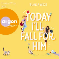 Cover - Bianca Wege - Today-Reihe - Band 3 - Today I'll fall for him