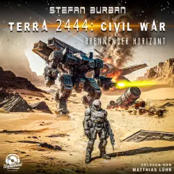 Cover - Stefan Burban - Terra 2444 - Civil War - Band 1 - Brennender Horizont