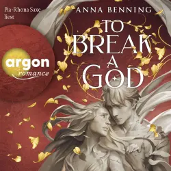 Cover - Anna Benning - Götterlicht Trilogie - Band 3 - To Break a God