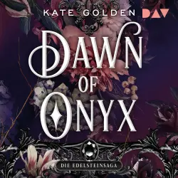Cover - Kate Golden - Die Edelstein-Saga-Trilogie - Band 1 - Dawn of Onyx