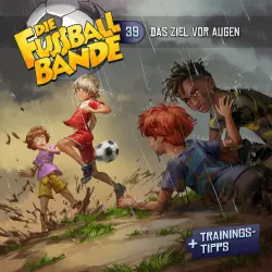 Cover - Die Fussballbande - Folge 39 - Das Ziel vor Augen