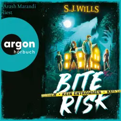 Cover - S. J. Wills - Bite Risk - Band 1 - Kein Entkommen