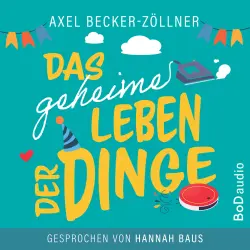 Cover - Axel Becker-Zöllner - Das geheime Leben der Dinge