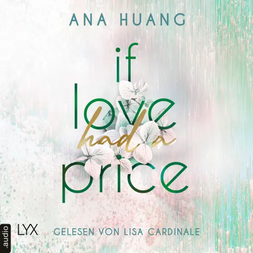 Cover von Ana Huang - If Love Reihe - Teil 3 - If Love Had A Price