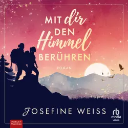 Cover - Josefine Weiss - Mit dir den Himmel berühren - Roman