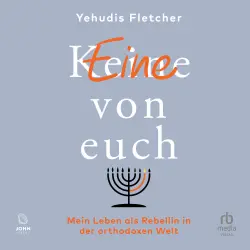 Cover - Yehudis Fletcher - (K)eine von euch - Mein Leben als Rebellin in der orthodoxen Welt
